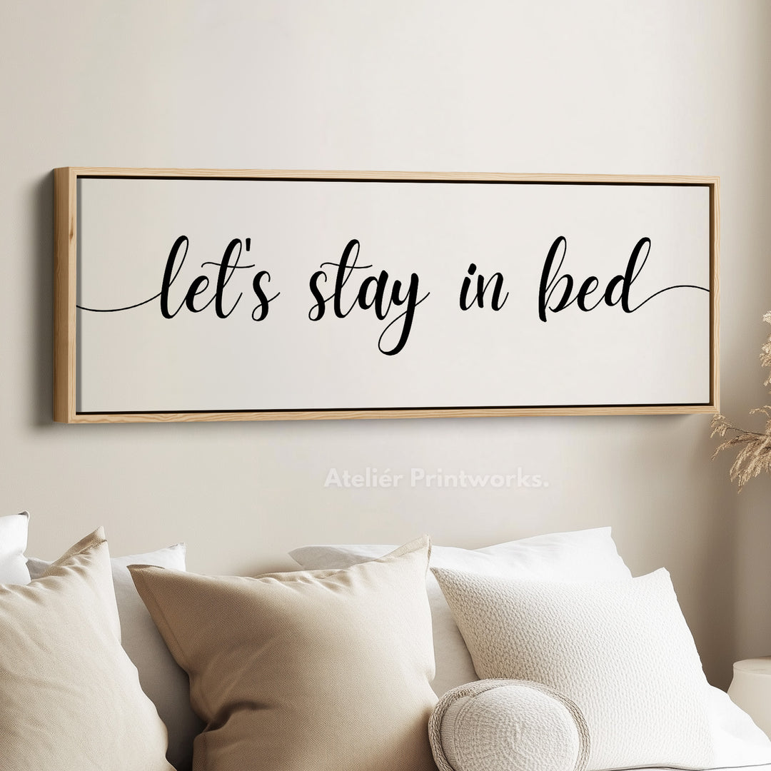 Guest Room Bedroom Above Bed Wall Art 'Let's Stay In Bed' - H0315