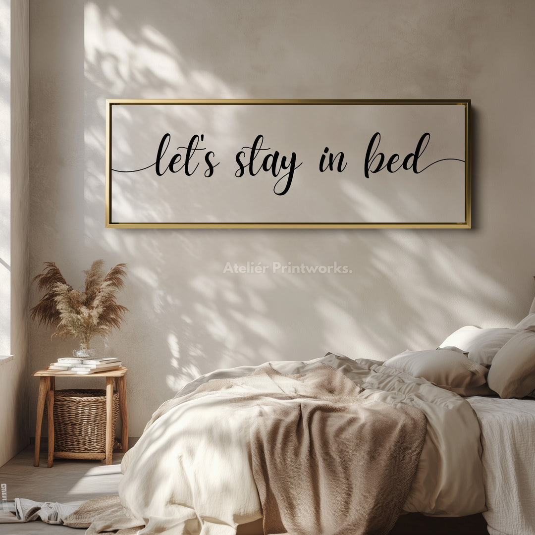 Guest Room Bedroom Above Bed Wall Art 'Let's Stay In Bed' - H0315
